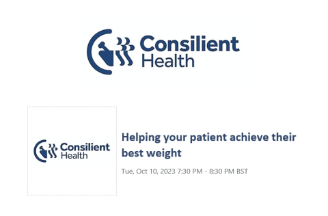 Consilient Health webinar on Oct 10, 2023 at 7:30 pm. Helping your patient achieve their best weight