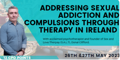 ‘Addressing Sexual Addiction and Compulsions Through Therapy In Ireland’