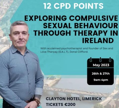 Sexual Health Centre’s upcoming conference, ‘Exploring Compulsive Sexual Behaviour Through Therapy In Ireland’. 26th and 27th May 2023