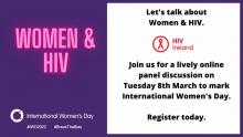 HIV Ireland Webinar 'Women and HIV' Tuesday March 8th at 11am (International Women's Day)